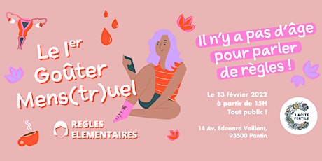 Goûter  Mens(tr)uel - 13 février 2022 - 15H @Cité Fertile