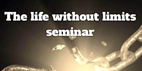 Life without limits seminar primary image