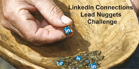 LinkedIn Connections Lead Nuggets Challenge tickets