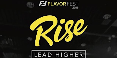 Flavor Fest 2016 Rise: Lead Higher primary image