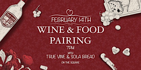 Valentine's Wine & Food Pairing with True Vine & Sola Bread-ON THE SQUARE primary image