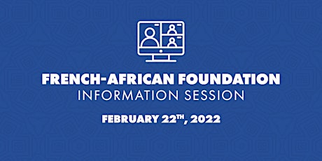 French-African Foundation - information session #2 tickets