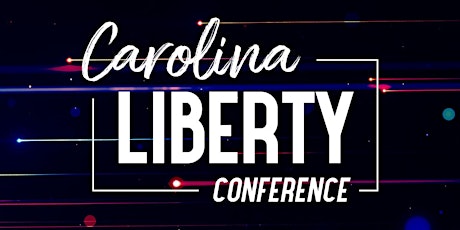 Sneak Peek at the Carolina Liberty Conference tickets