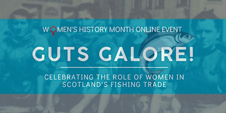 Guts Galore: Celebrating the Role of Women in Scotland's Fishing Trade primary image