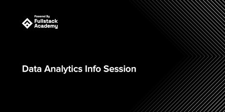 Data Analytics Info Session powered by Fullstack Academy tickets