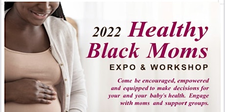 2022 Healthy Black Moms Expo tickets