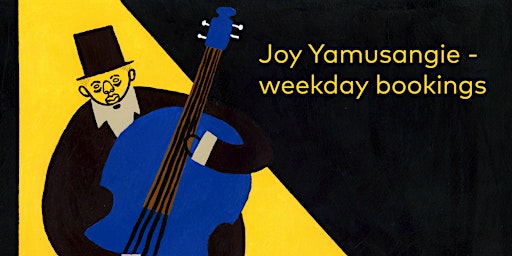 Joy Yamusangie, 'Feeling Good' Weekday Bookings