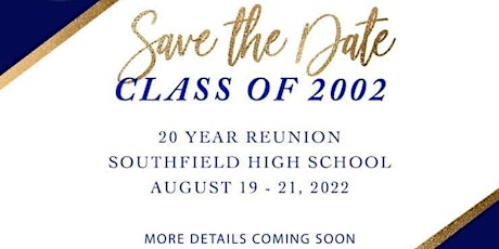 Southfield High School C/O "02" ~ 20 Year Reunion tickets