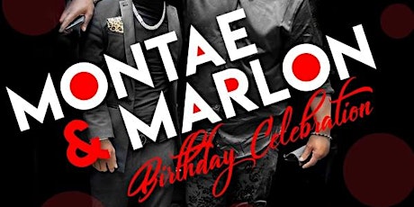 Montae’s and Marlon Birthday Bash primary image