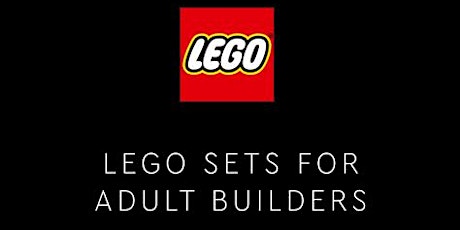 Lego and Board Games for Adults / Lego a Gemau Bwrdd i Oedolion tickets
