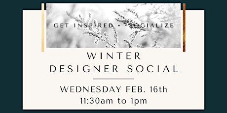 Copy of WINTER DESIGN SOCIAL  11:30 am time slot tickets