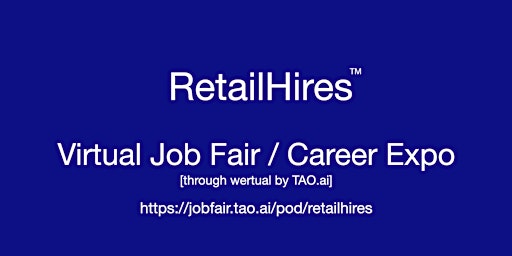 #RetailHires Virtual Job Fair / Career Expo Event #Phoenix #PHX