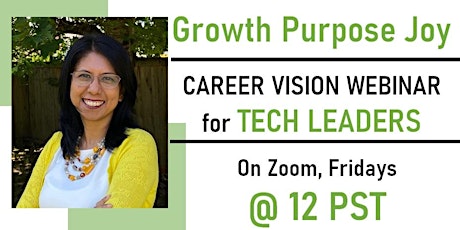Growth, Purpose and Joy: A Career Vision Webinar for Tech Leaders ingressos