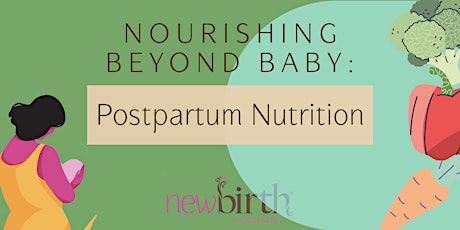 Nourishing Beyond Baby: Postpartum Nutrition Class tickets