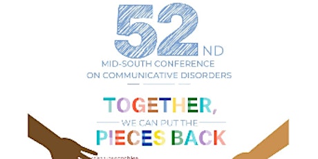 52nd Annual Mid-South Conference on Communicative Disorders tickets