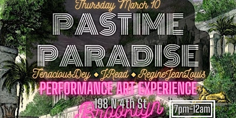 Pastime Paradise (A Live Performance Art Experience) tickets