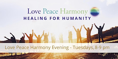 Love Peace Harmony Evening tickets