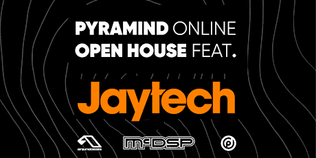 Pyramind Online Open House feat. Workshop w/ Jaytech bilhetes