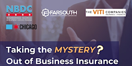 Far South CDC presents: Taking the MYSTERY Out of Business Insurance tickets