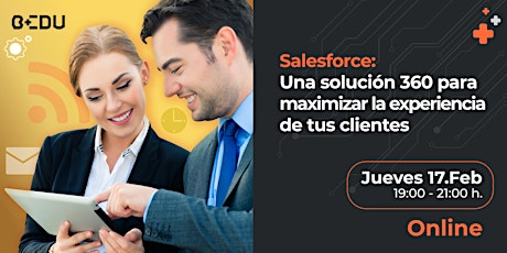 Salesforce: Una solución 360 para maximizar la experiencia de tus clientes boletos