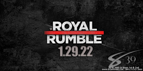 Royal Rumble Live at Sapphire 39 Midtown NYC!  1.29.22 tickets
