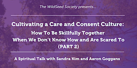 Spiritual Talk on Cultivating a Care and Consent Culture (Part 2) tickets