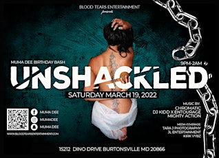UNSHACKLED - A 24 years DMV Exclusive Event & Muma Dee Birthday Bash tickets