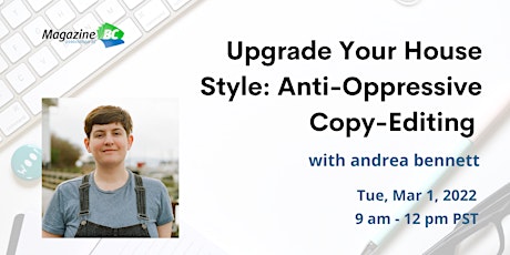 Upgrade Your House Style: Anti-Oppressive Copy-Editing with andrea bennett