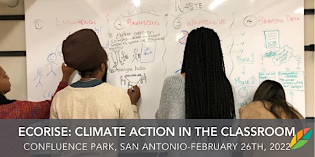 EcoRise: Climate Action In The Classroom: San Antonio, TX
