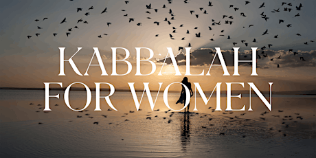 Kabbalah for Women: Monthly Study for Women- In Person primary image