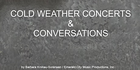Cold Weather Concerts & Conversations by Barb Sorensen with Daniel Phillips tickets