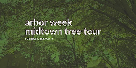 Arbor Week Midtown Tree Tour tickets