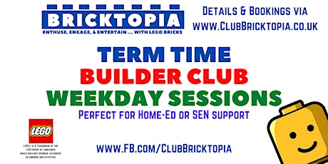 Bricktopia TERM TIME WEEK DAY BUILDER CLUB sessions