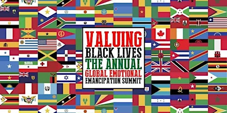 2016 Valuing Black Lives (#VBLS16): The Second Annual Global Emotional Emancipation Summit(SM) primary image