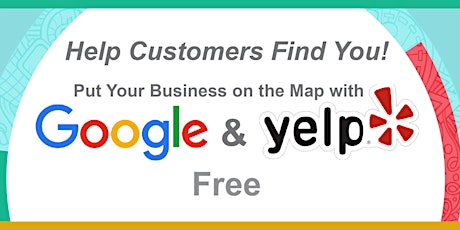 Put Your Business on the Map with Google and Yelp! in Atascadero primary image