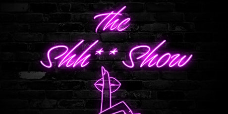 The Shh** Show Presents a Night of Live Standup Comedy tickets