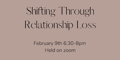 Shifting Through Relationship Loss
