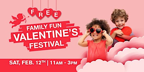 2nd Annual Family Fun Valentine's Festival tickets
