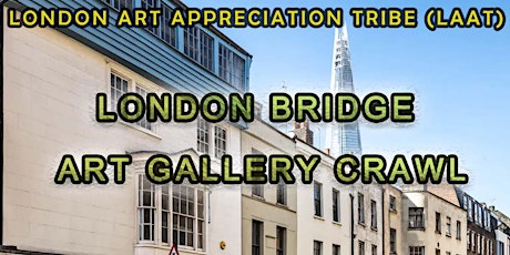 London Bridge Art Gallery Crawl & Social (FREE!) tickets