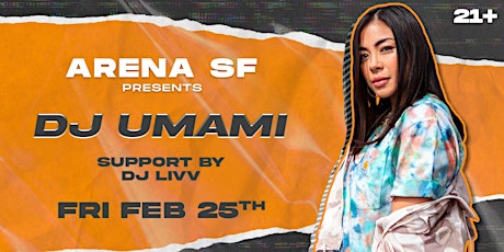 ARENA SF PRESENTS: DJ UMAMI | 21+ tickets