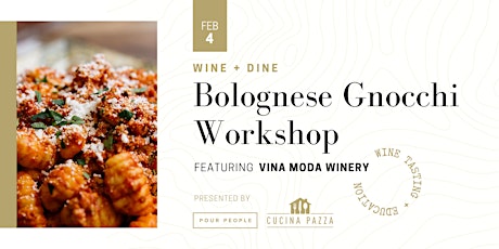 Wine + Dine Workshop: Bolognese Gnocchi tickets