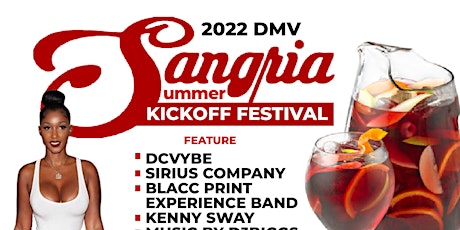 2022 DMV Sangria Summer Kickoff Fest Ft. DCVybe/Sirius Co/BPEB/Kenny Sway tickets