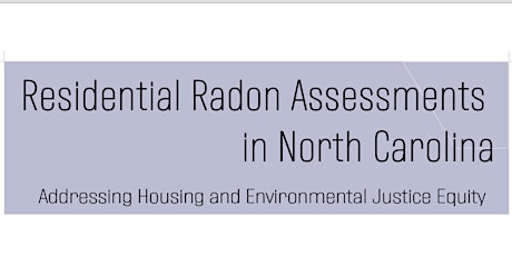 Radon Assessments in NC: Addressing Housing & Environmental  Justice Equity tickets