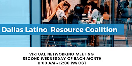 Dallas Latino Resource Coalition Monthly Meeting tickets