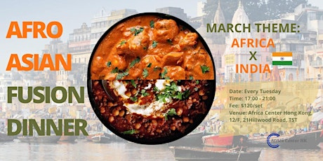 Afro Asian Fusion Dinner (Africa x India) tickets