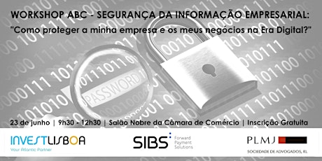 Imagem principal de Workshop ABC - Segurança da Informação Empresarial: "Como proteger a minha empresa e os meus negócios na Era Digital?"