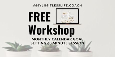 My Limitless Life Coach: Monthly Calendar Goal Setting - FEB tickets