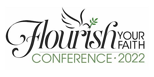 Flourish Your Faith Conference 2022 and Pre-conference Retreat