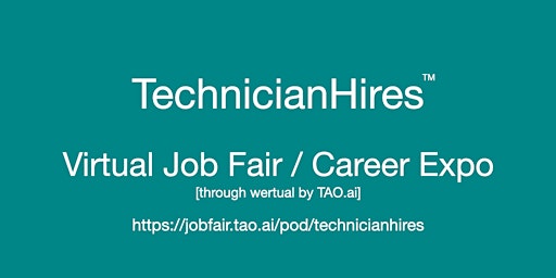 #TechnicianHires Virtual Job Fair / Career Expo Event #Dallas #DFW