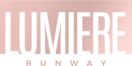 MODEL CASTNG CALL LUMIERE RUNWAY LOS ANGELES tickets
